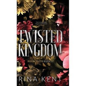 Twisted Kingdom: Special Edition Print -- Rina Kent